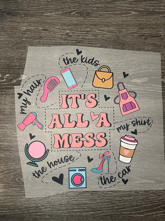 It’s all a mess print transfer
