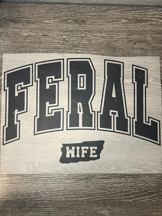 Feral Wife print transfer