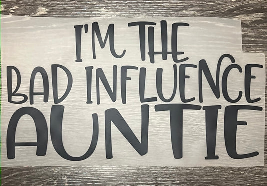 Bad influence auntie print transfer